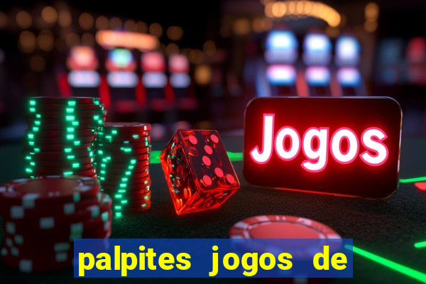 palpites jogos de quarta feira